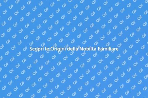 Origini Nobiliari: Scopri le Tue Radici