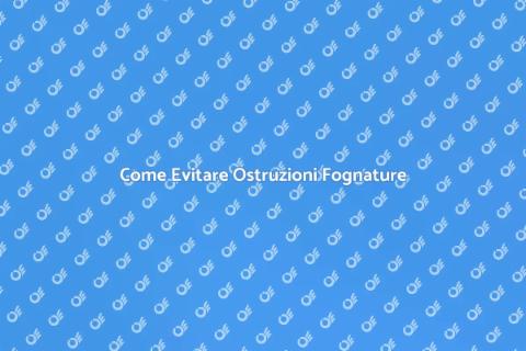 Prevenzione Ostruzioni Fognature