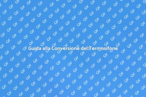 Convertire un Termosifone: Guida