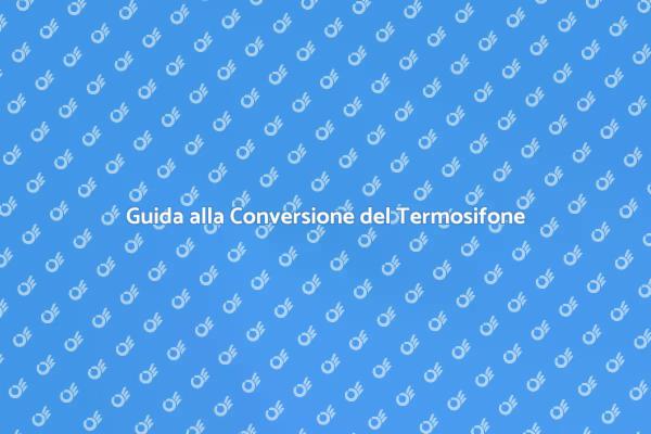 Come Convertire un Termosifone Facile