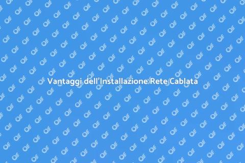 Installazione Rete di Computer Cablata