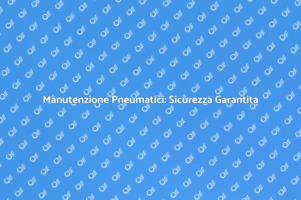 Pneumatici Sicuri: Riparazione Necessaria
