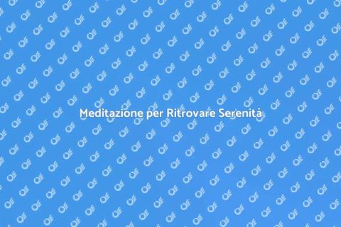 Meditazione Regolare per il Benessere