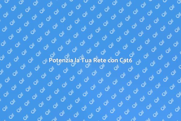 Migliora la Rete con Cablaggio Cat6