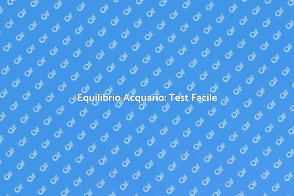 Valuta l'Equilibrio dell'Acqua