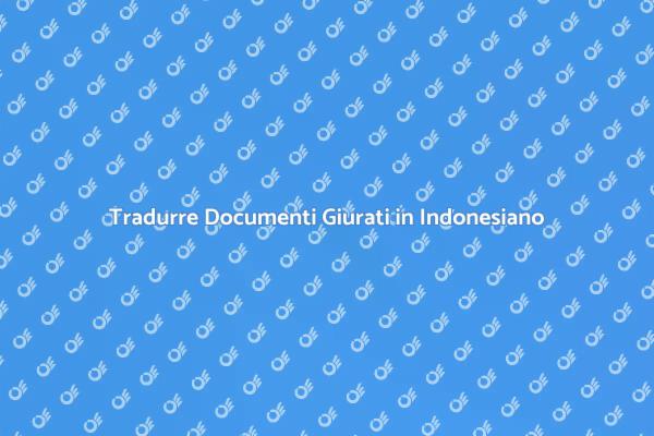Traduzione Giurata: Perché Sceglierla?