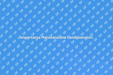 Manutenzione Condizionatori Essenziale