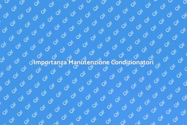 Manutenzione Impianto di Condizionamento