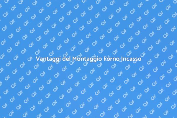 Guida al Montaggio del Forno Incasso