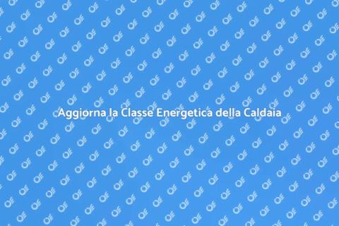 Modifica Classe Energetica Caldaia