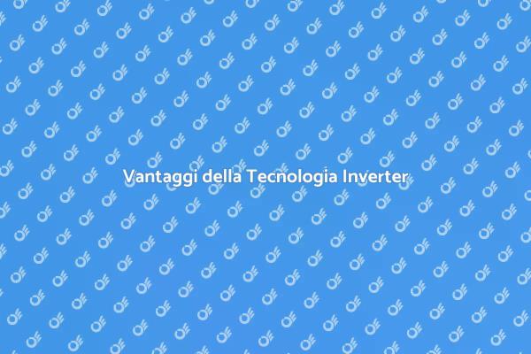 Climatizzazione Efficiente con Inverter