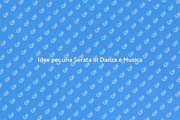 Pianifica la Tua Serata di Danza e Musica