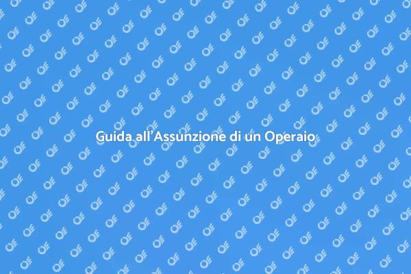 Come Scegliere un Operaio Qualificato