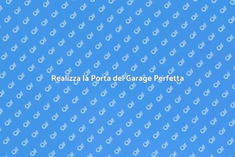 Costruire la Porta del Garage