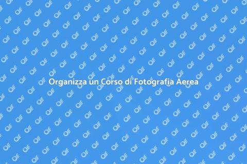Corso di Fotografia Aerea Eccellente