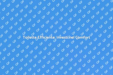 Toilette ad Alte Prestazioni: Scelta Smart