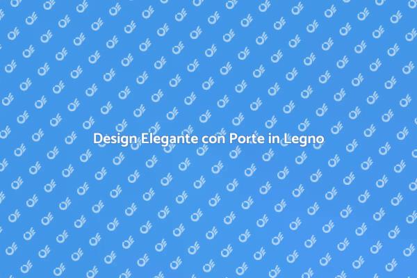 Scopri le Porte Interne in Legno