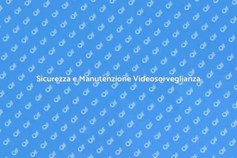 Manutenzione Videosorveglianza Essenziale