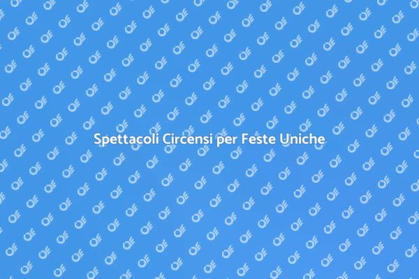 Feste di Paese con Animazione Circense