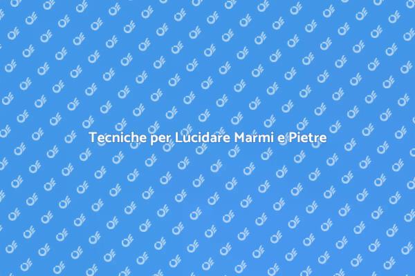 Mantieni il Tuo Marmo Sempre Lucido