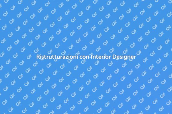 Interior Designer: la Chiave per Ristrutturare