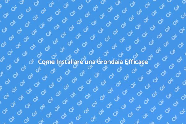 Installazione Sicura della Grondaia
