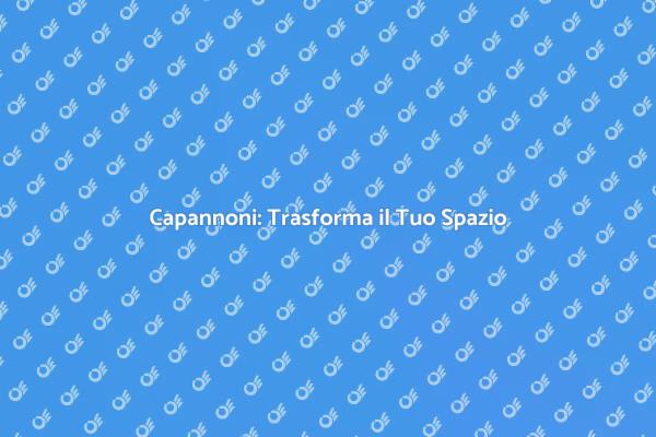Capannone: Spazi per le Tue Attività