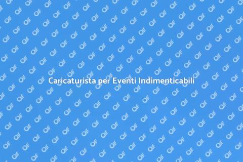 Prenota un Caricaturista per Eventi