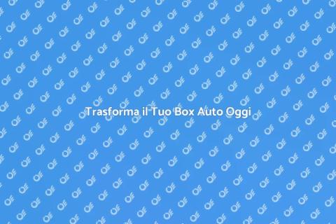Ristrutturazione Box Auto: Idee Utili