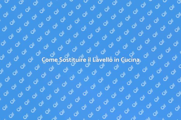 Guida alla Sostituzione del Lavello