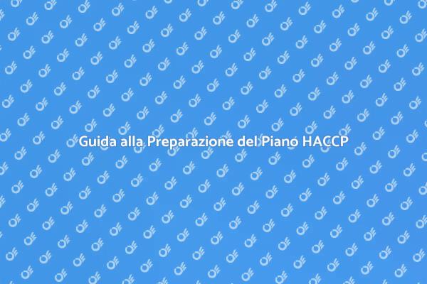 Come Preparare un Piano HACCP Sicuro