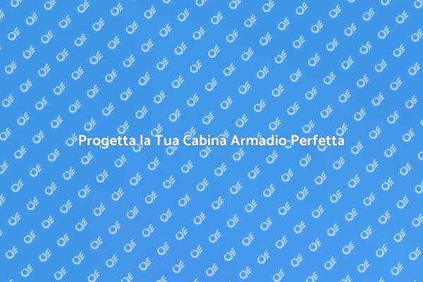 Ottimizza Spazi con Cabina Armadio