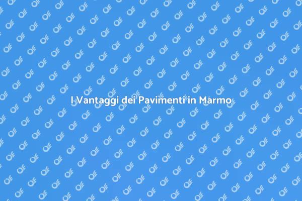 Eleganza dei Pavimenti in Marmo