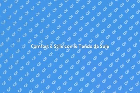 Tende da Sole: Comfort e Stile Esterno