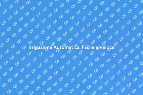 Installare un Irrigatore Automatico