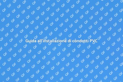 Installazione condotto in PVC