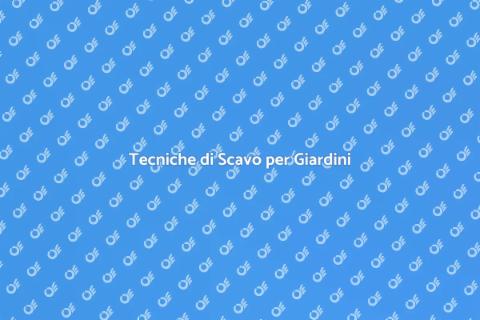 Lavori di Scavo in Giardino