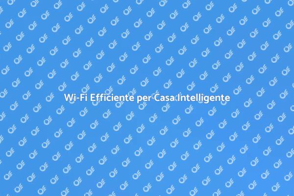 Ottimizza la Connessione Wi-Fi Oggi