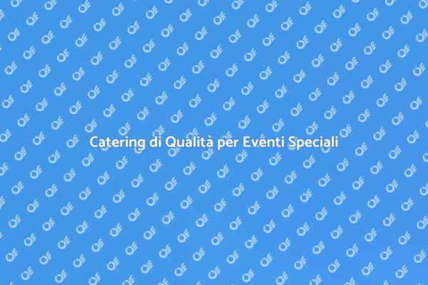 Trasforma la tua Cena con un Catering