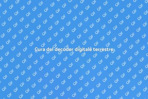 Manutenzione del decoder digitale