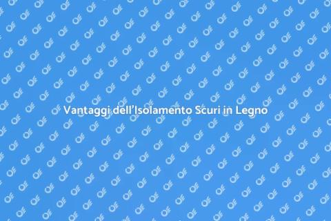 Isolare Scuri in Legno per Risparmio