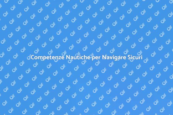 Naviga Sicuro: Importanza dell'Addestramento