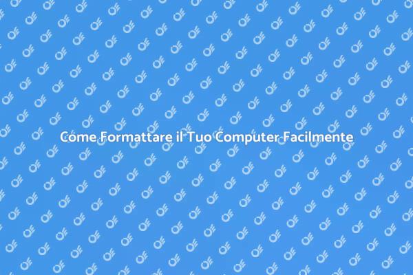 Rinnova il Tuo Computer con la Formattazione