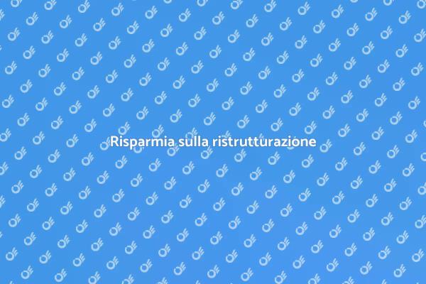 Come risparmiare nella ristrutturazione