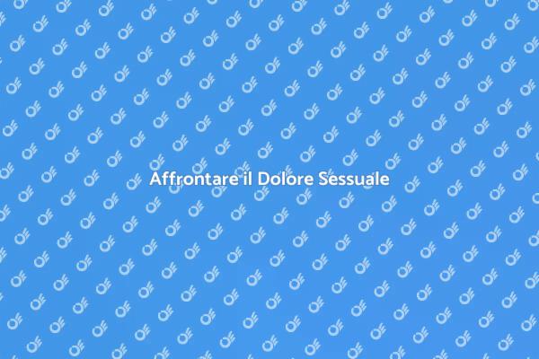 Terapia per il Dolore Sessuale