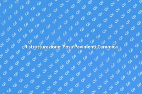 Posa di Pavimenti in Ceramica