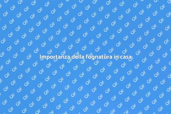 Fognatura: perché sostituirla subito