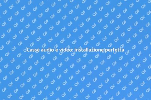 Installazione casse audio e video