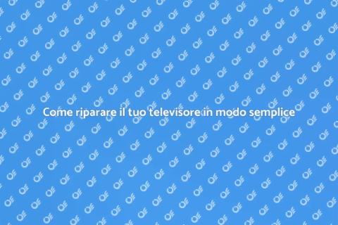 Riparazione televisiva: risolvi il problema