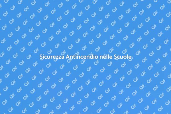 Proteggi le Strutture Educative da Incendi